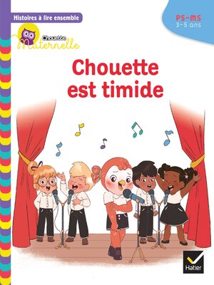 cover image of Histoires à lire ensemble Chouette est timide PS-MS